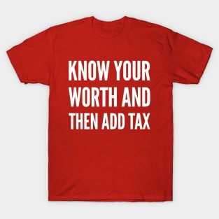 Know your worth T-Shirt